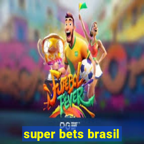 super bets brasil